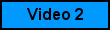 Video 2